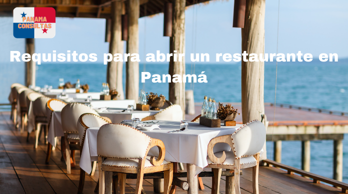 Requisitos para abrir un Restaurante en Panamá