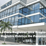 Requisitos Para Registrar Una Propiedad En El Registro Público De Panamá 1