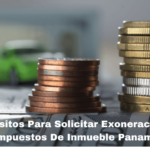 Requisitos Para Solicitar Exoneración De Impuestos De Inmueble Panamá