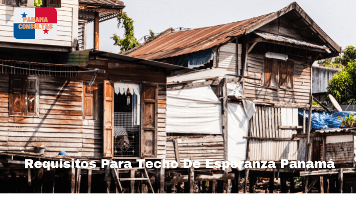 Requisitos Para Techo De Esperanza Panamá